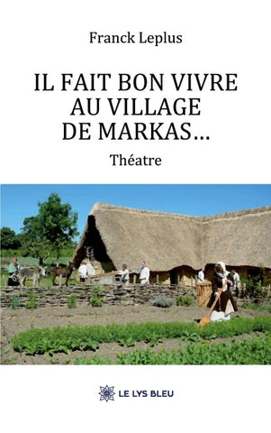 Il fait bon vivre au village de Markas...