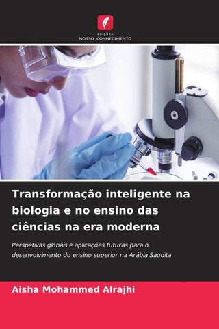 Transformação inteligente na biologia e no ensino das ciências na era moderna
