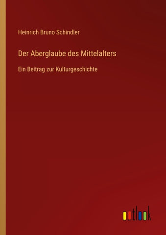 Der Aberglaube des Mittelalters