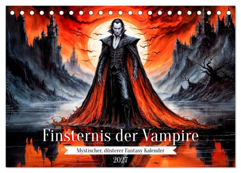 Finsternis der Vampire - Mystischer düsterer Fantasy Kalender (Tischkalender 2027 DIN A5 quer), CALVENDO Monatskalender