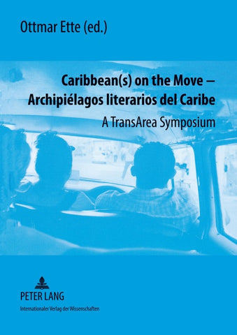 Caribbean(s) on the Move – - Archipiélagos literarios del Caribe
