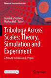 Tribology Across Scales: Theory, Simulation and Experiment