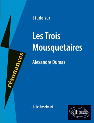 Dumas, Les Trois Mousquetaires