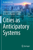 Cities as Anticipatory Systems