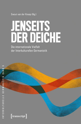 Jenseits der Deiche – Die internationale Vielfalt der Interkulturellen Germanistik