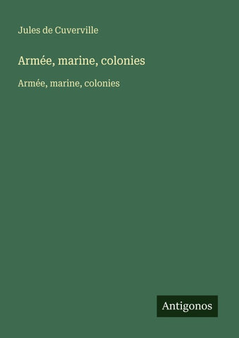 Armée, marine, colonies