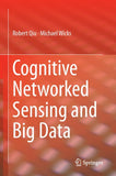 Cognitive Networked Sensing and Big Data
