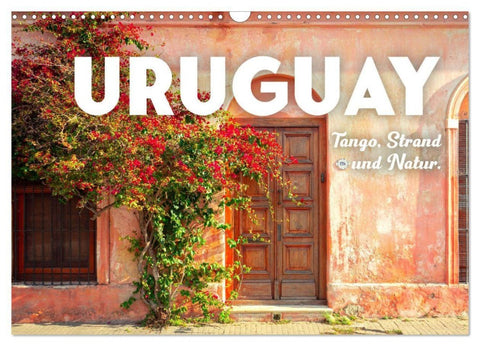 Uruguay - Tango, Strand und Natur. (Wandkalender 2027 DIN A3 quer), CALVENDO Monatskalender