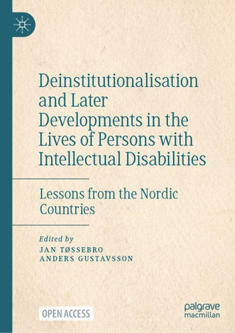 Deinstitutionalisation and Later Developments in the Lives of Persons with Intellectual Disabilities