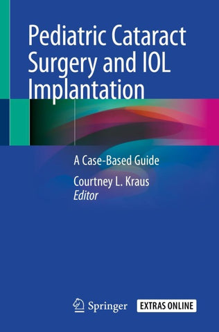 Pediatric Cataract Surgery and IOL Implantation