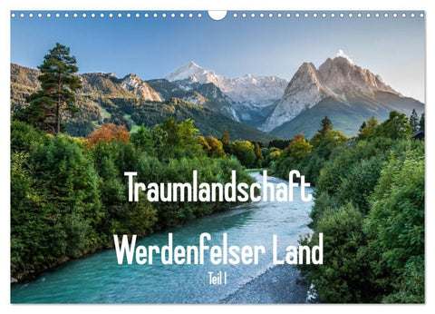 Traumlandschaft Werdenfelser Land - Teil I (Wandkalender 2027 DIN A3 quer), CALVENDO Monatskalender