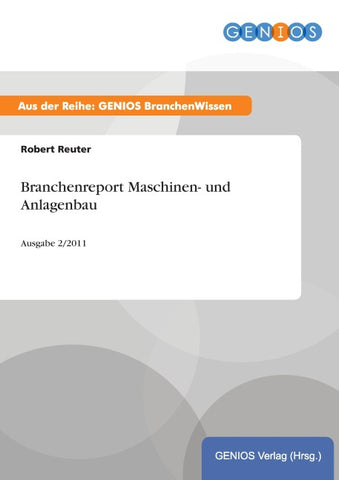 Branchenreport Maschinen- und Anlagenbau