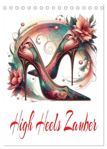 High Heels Zauber (Tischkalender 2026 DIN A5 hoch), CALVENDO Monatskalender