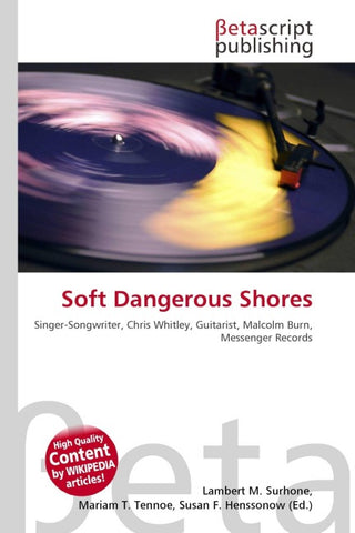 Soft Dangerous Shores