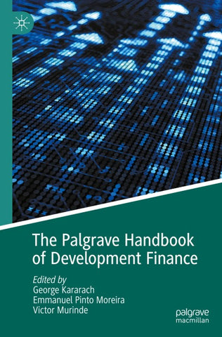The Palgrave Handbook of Development Finance