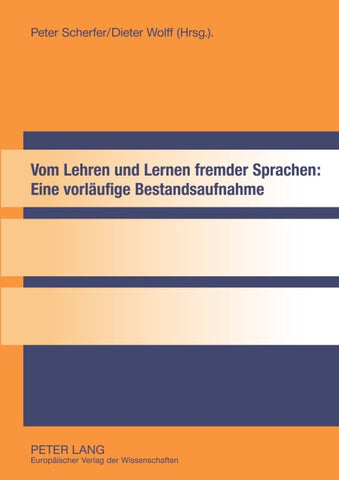 Vom Lehren und Lernen fremder Sprachen: Eine vorläufige Bestandsaufnahme