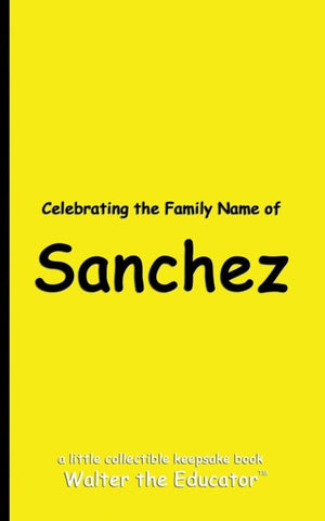 Celebrating the Family Name of Sanchez