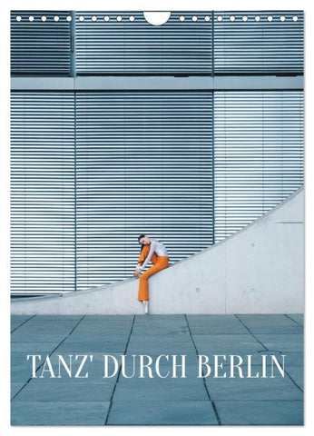 Tanz' durch Berlin (Wandkalender 2026 DIN A4 hoch), CALVENDO Monatskalender