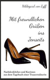Mit freundlichen Grüßen ins Jenseits