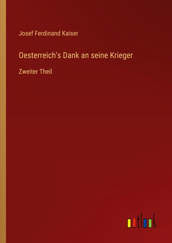 Oesterreich's Dank an seine Krieger