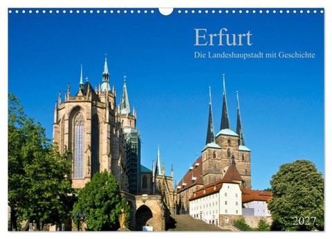 Erfurt - Die Landeshauptstadt mit Geschichte (Wandkalender 2027 DIN A3 quer), CALVENDO Monatskalender