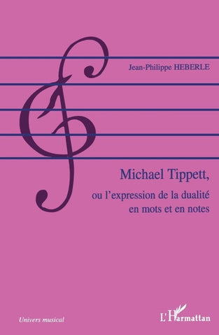 Michael Tippett, ou l'expression de la dualité en mots et en notes