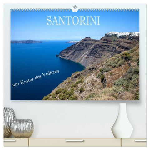 Santorini - Am Krater des Vulkans (hochwertiger Premium Wandkalender 2026 DIN A2 quer), Kunstdruck in Hochglanz