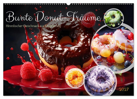 Bunte Donut-Träume - Himmlischer Geschmack aus Krapfenteig (Wandkalender 2027 DIN A2 quer), CALVENDO Monatskalender