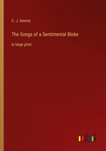 The Songs of a Sentimental Bloke