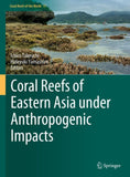 Coral Reefs of Eastern Asia under Anthropogenic Impacts