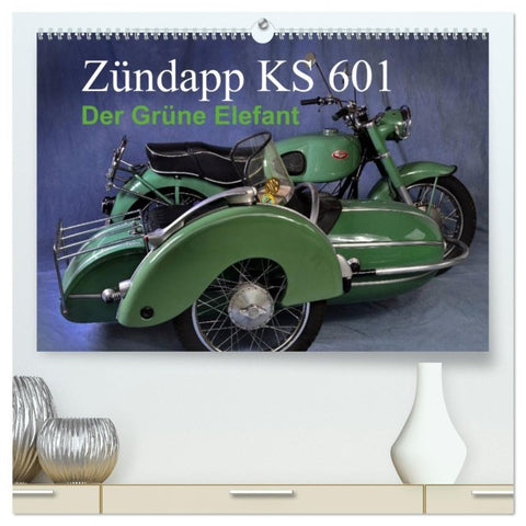 Zündapp KS 601 (hochwertiger Premium Wandkalender 2027 DIN A2 quer), Kunstdruck in Hochglanz