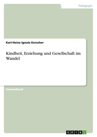 Kindheit, Erziehung und Gesellschaft im Wandel