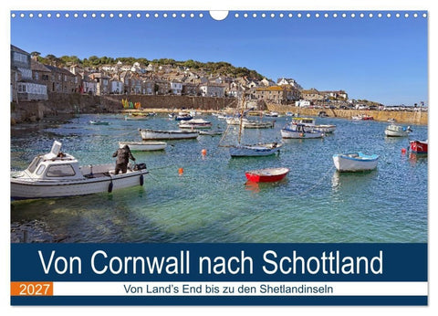 Von Cornwall nach Schottland (Wandkalender 2027 DIN A3 quer), CALVENDO Monatskalender