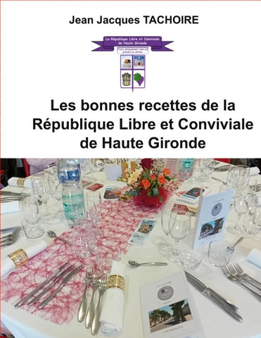 Les bonnes recettes de la République Libre et Conviviale de Haute Gironde