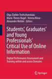 Students’, Graduates’ and Young Professionals’ Critical Use of Online Information