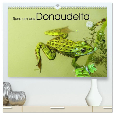Rund um das Donaudelta (hochwertiger Premium Wandkalender 2027 DIN A2 quer), Kunstdruck in Hochglanz