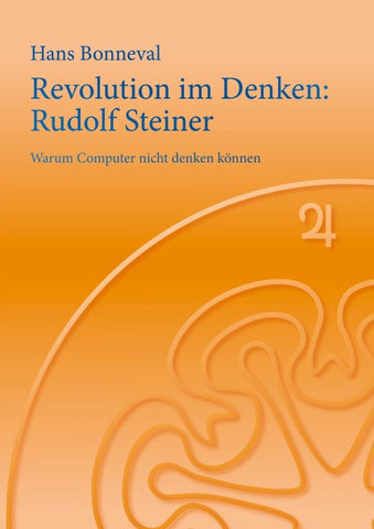 Revolution im Denken: Rudolf Steiner