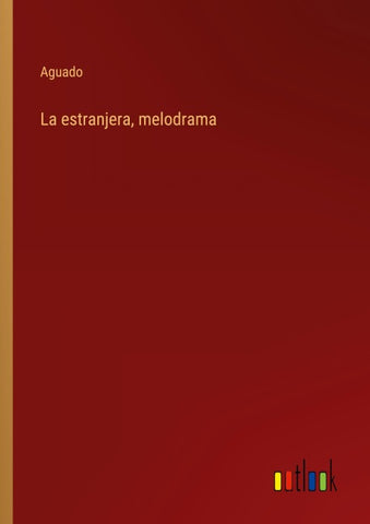 La estranjera, melodrama