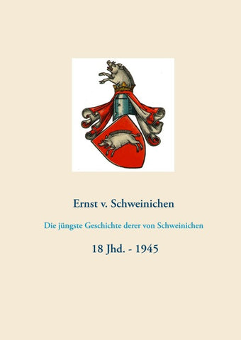 Die jüngste Geschichte derer von Schweinichen