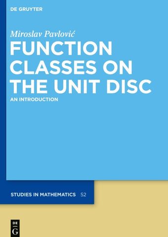 Function Classes on the Unit Disc