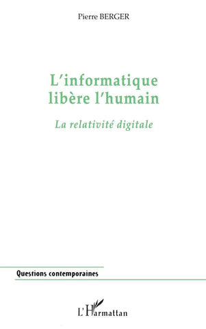 L'INFORMATIQUE LIBÈRE L'HUMAIN