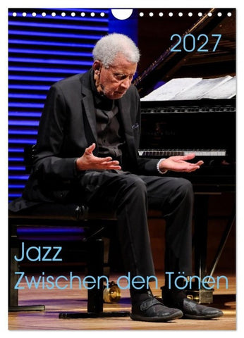 Jazz - Zwischen den Tönen (Wandkalender 2027 DIN A4 hoch), CALVENDO Monatskalender