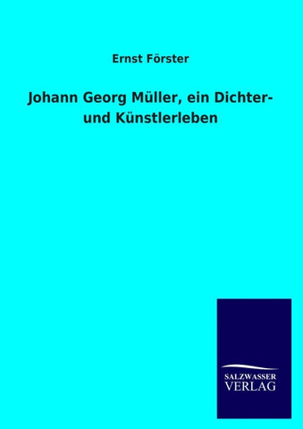 Johann Georg Müller, ein Dichter- und Künstlerleben