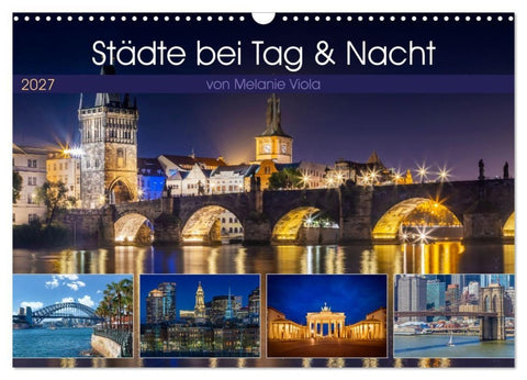 Städte bei Tag und Nacht (Wandkalender 2027 DIN A3 quer), CALVENDO Monatskalender