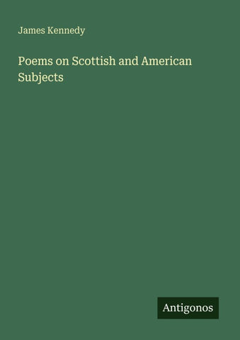 Poems on Scottish and American Subjects
