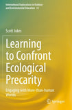 Learning to Confront Ecological Precarity