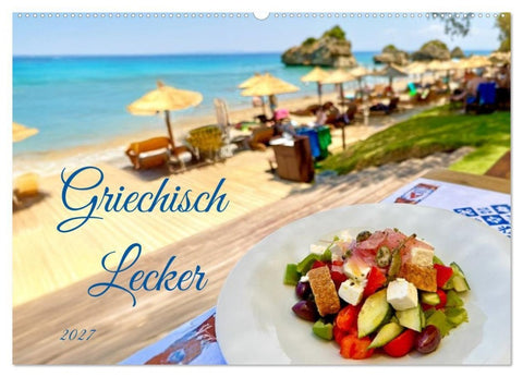 Griechisch Lecker (Wandkalender 2027 DIN A2 quer), CALVENDO Monatskalender