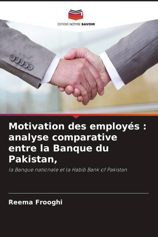 Motivation des employés : analyse comparative entre la Banque du Pakistan,