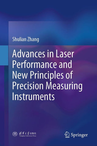 Advances in Laser Performance and New Principles of Precision Measuring Instruments