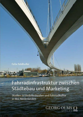 Fahrradinfrastruktur zwischen Städtebau und Marketing
